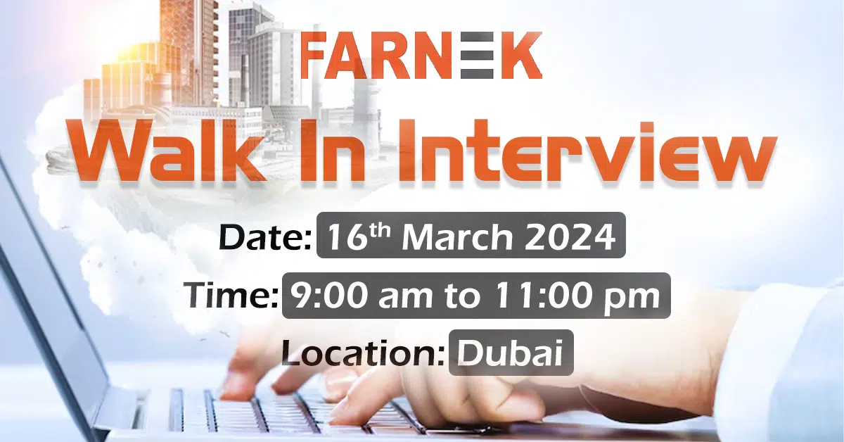 Farnek Walk In Interview In Dubai March 2024