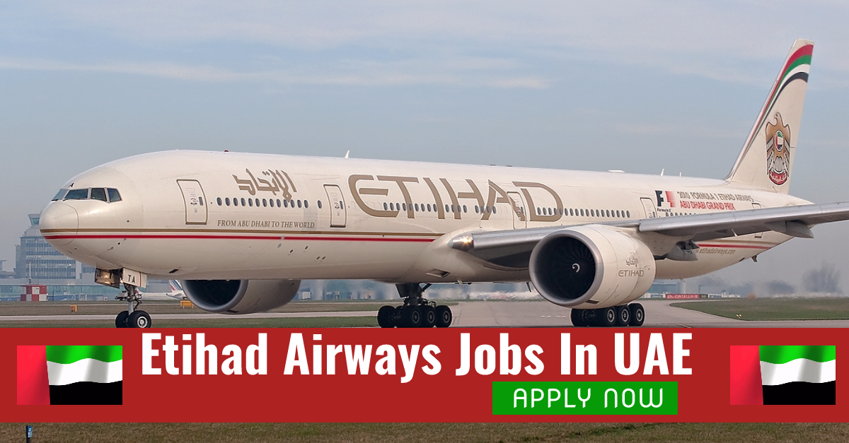 Etihad Careers in Abu Dhabi 2021 - Airways Recruitment for ...