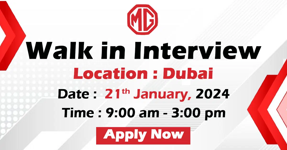 MG Motor Walk in Interview Dubai - Wedado