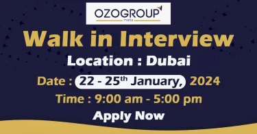 OZOgroup Walk in Interview Dubai