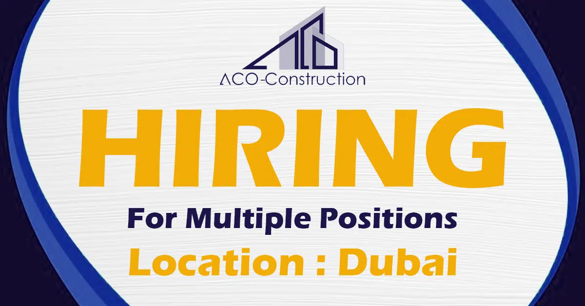 ACO Construction Recruitments in Dubai