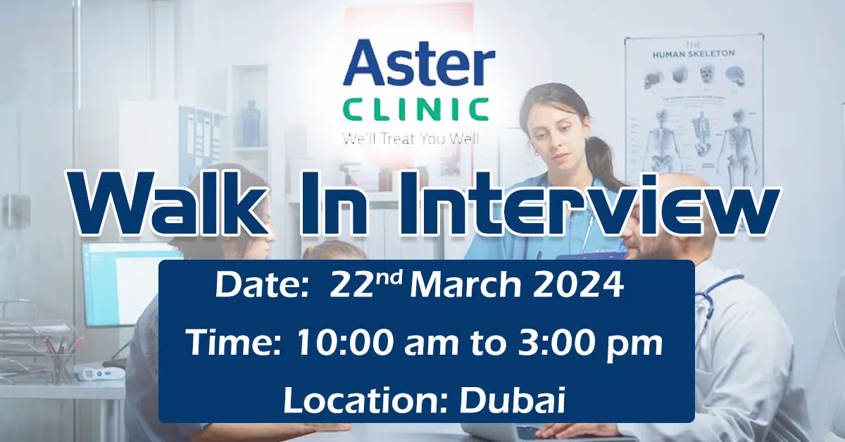 Aster Clinics Walk in Interview in Dubai