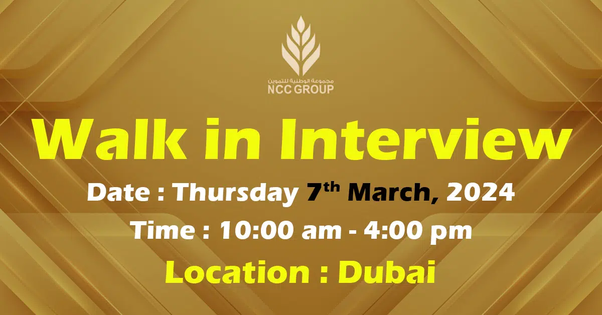 NCC Walk in Interview in Dubai | March,2024