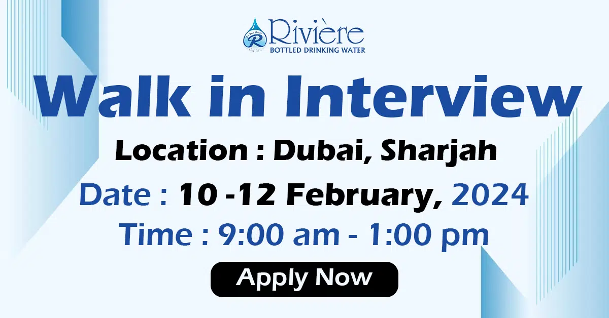 Riviere Water Walk in Interview in Dubai & Sharjah, Feb,2024