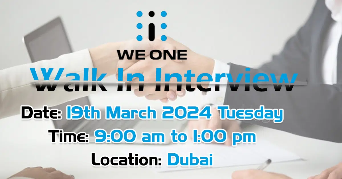 We One Walk in Interview in Dubai