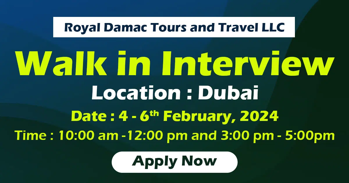 Royal Damac Walk In Interview In Dubai - Wedado