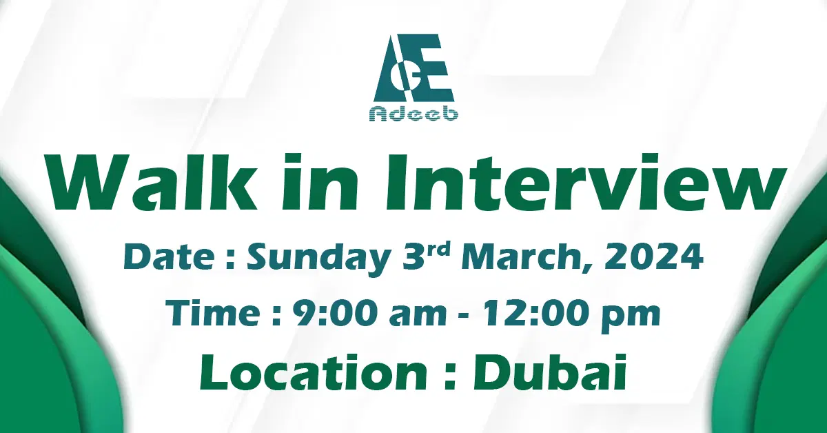 Adeeb Walk in Interview in Dubai | March,2024