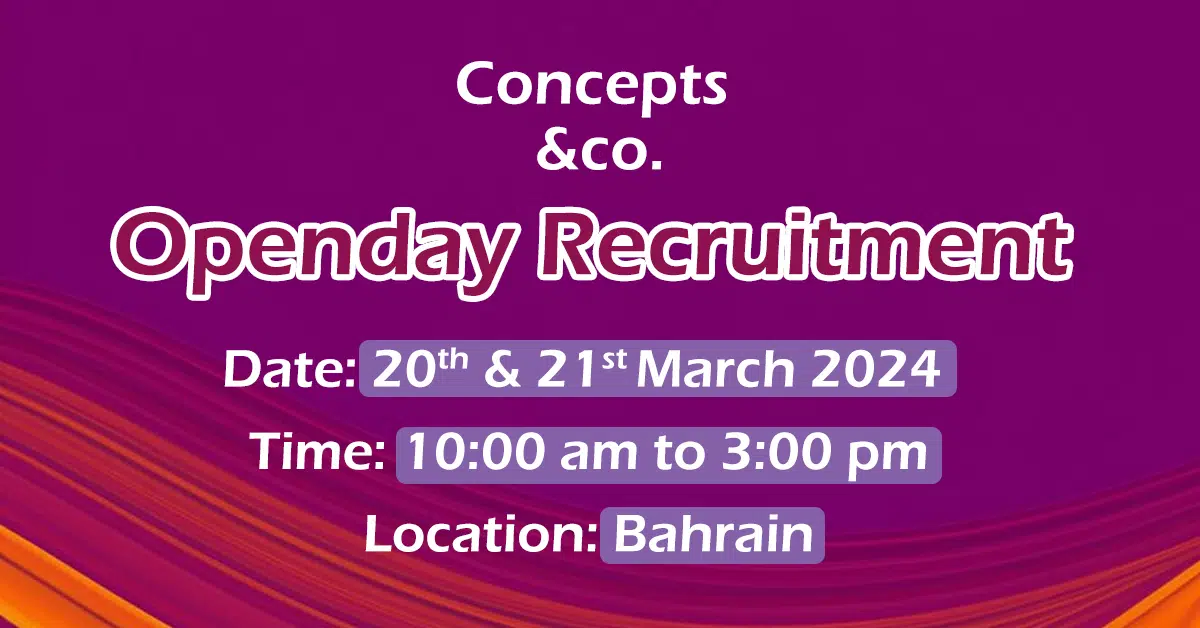 Concepts &Co Open Day Recruitment in Bahrain