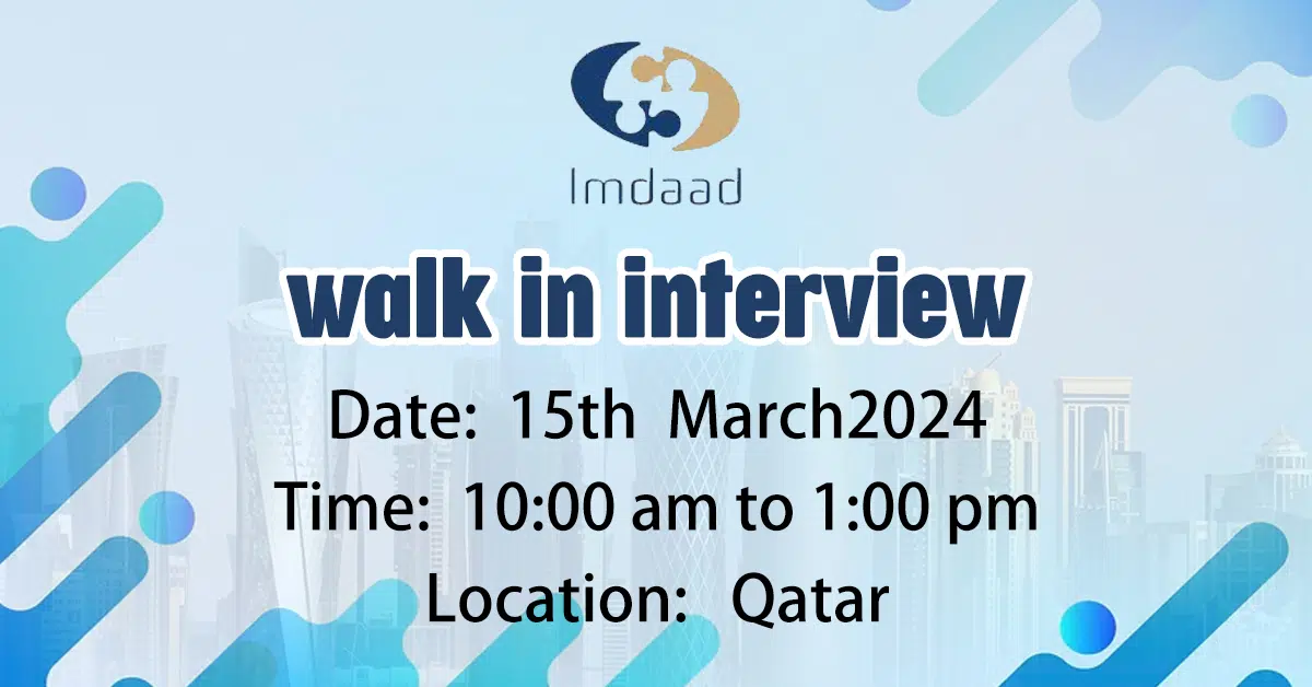 Imdaad Walk in Interview in Qatar | March,2024