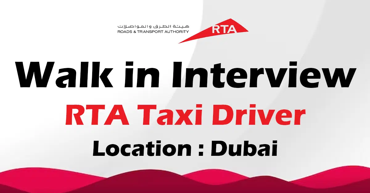 RTA Taxi Driver Walk in Interview in Dubai | March,2024